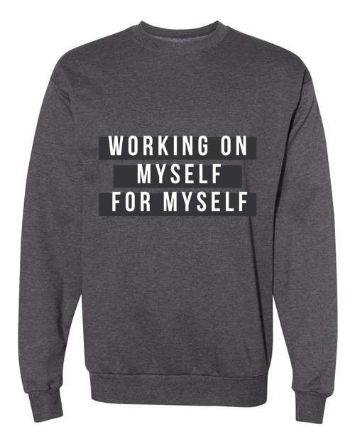 Working on Me - Crewneck Sweatshirt