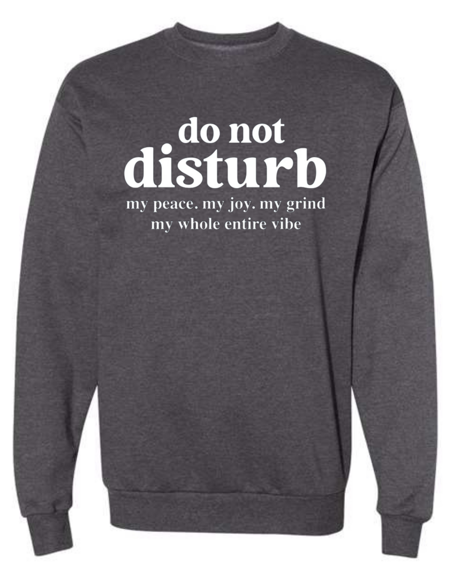 Do Not Disturb Crewneck Sweatshirt