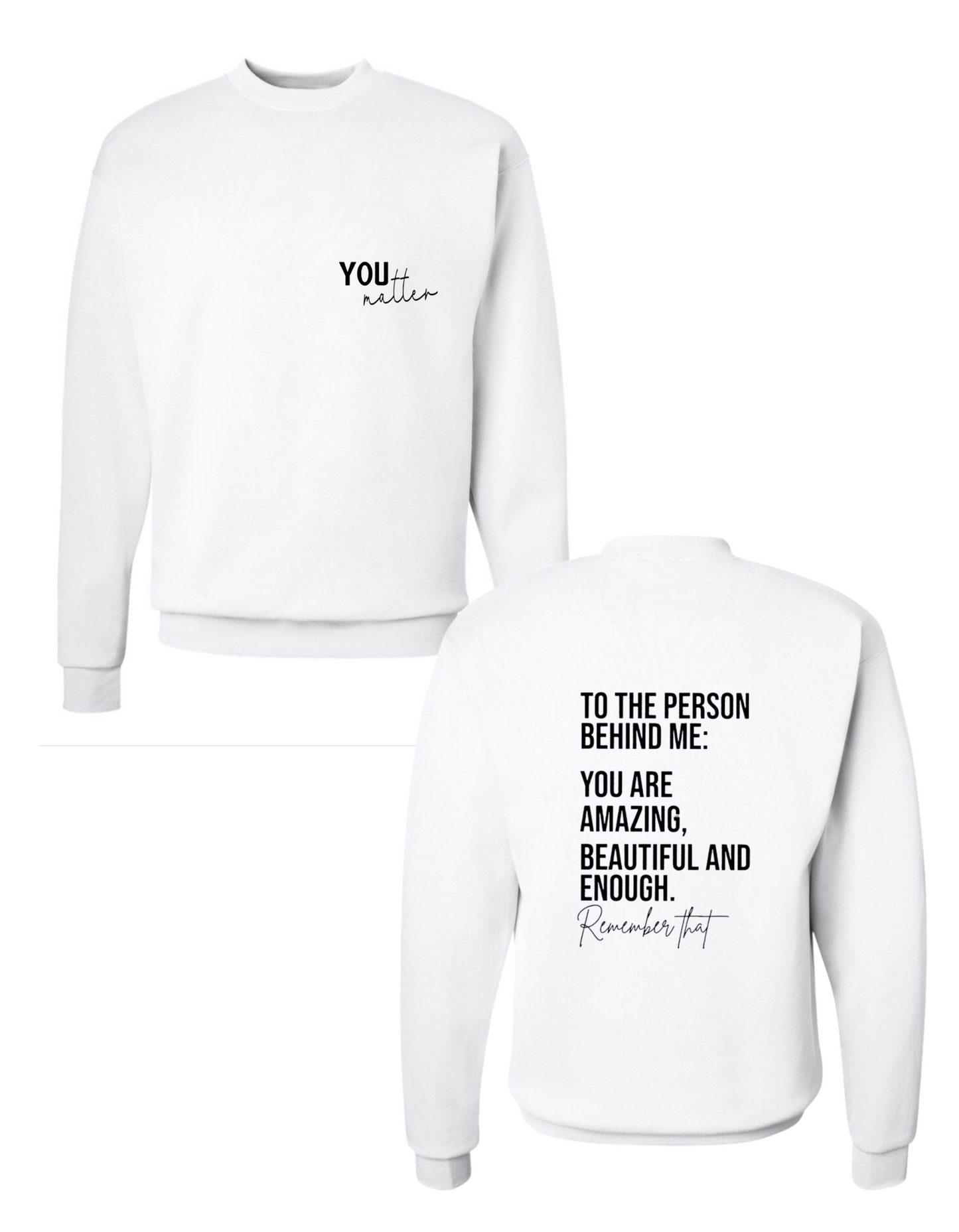 You Matter Crewneck Sweatshirt