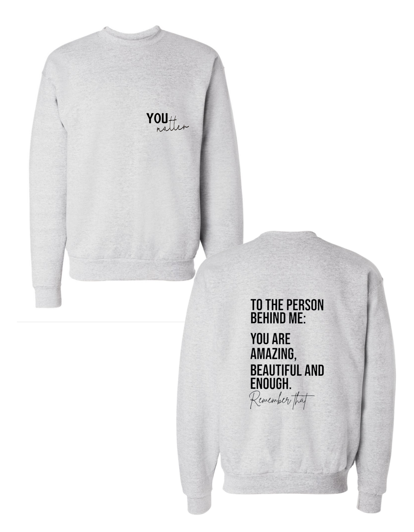You Matter Crewneck Sweatshirt