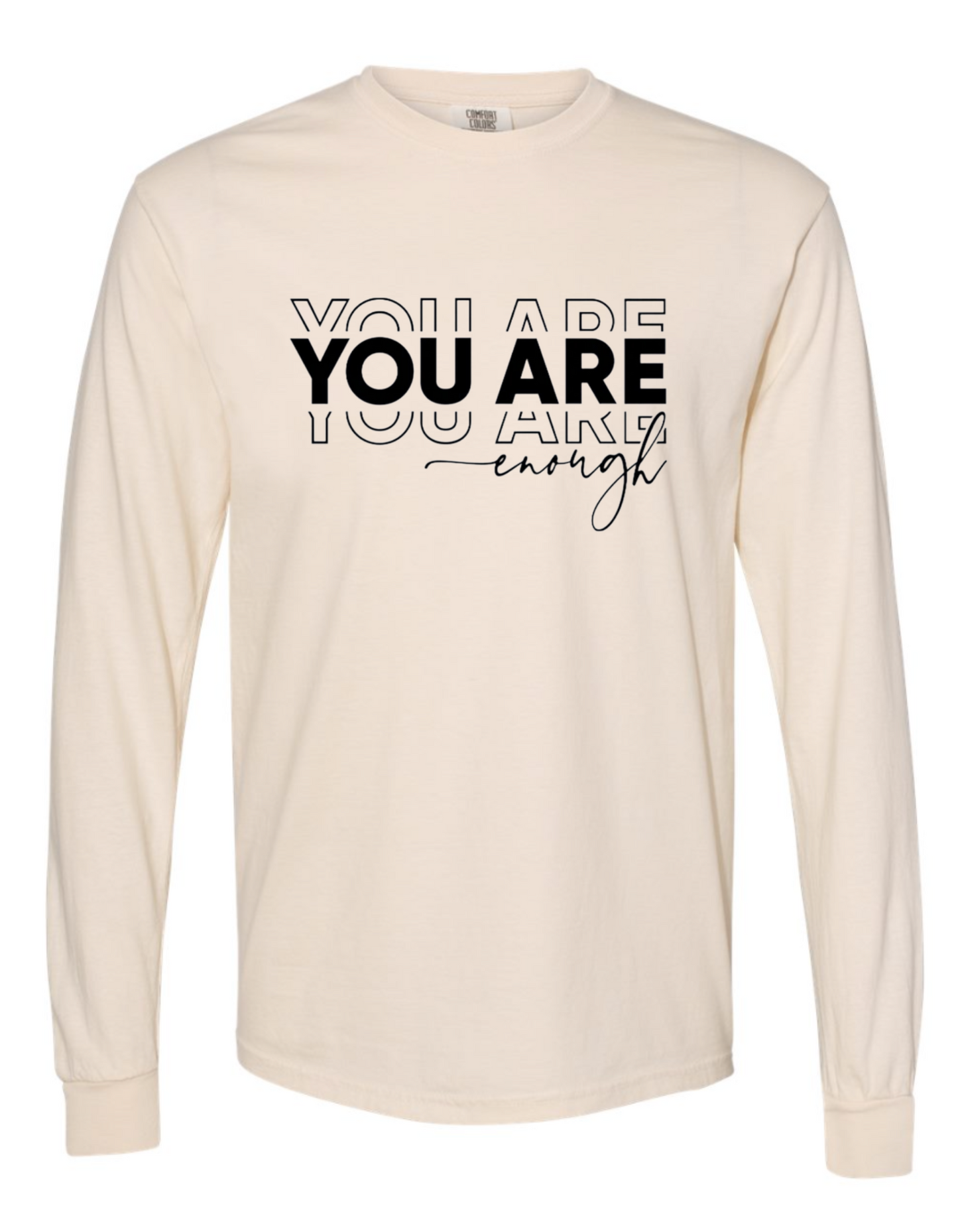 You Are Enough Longsleeve Tee