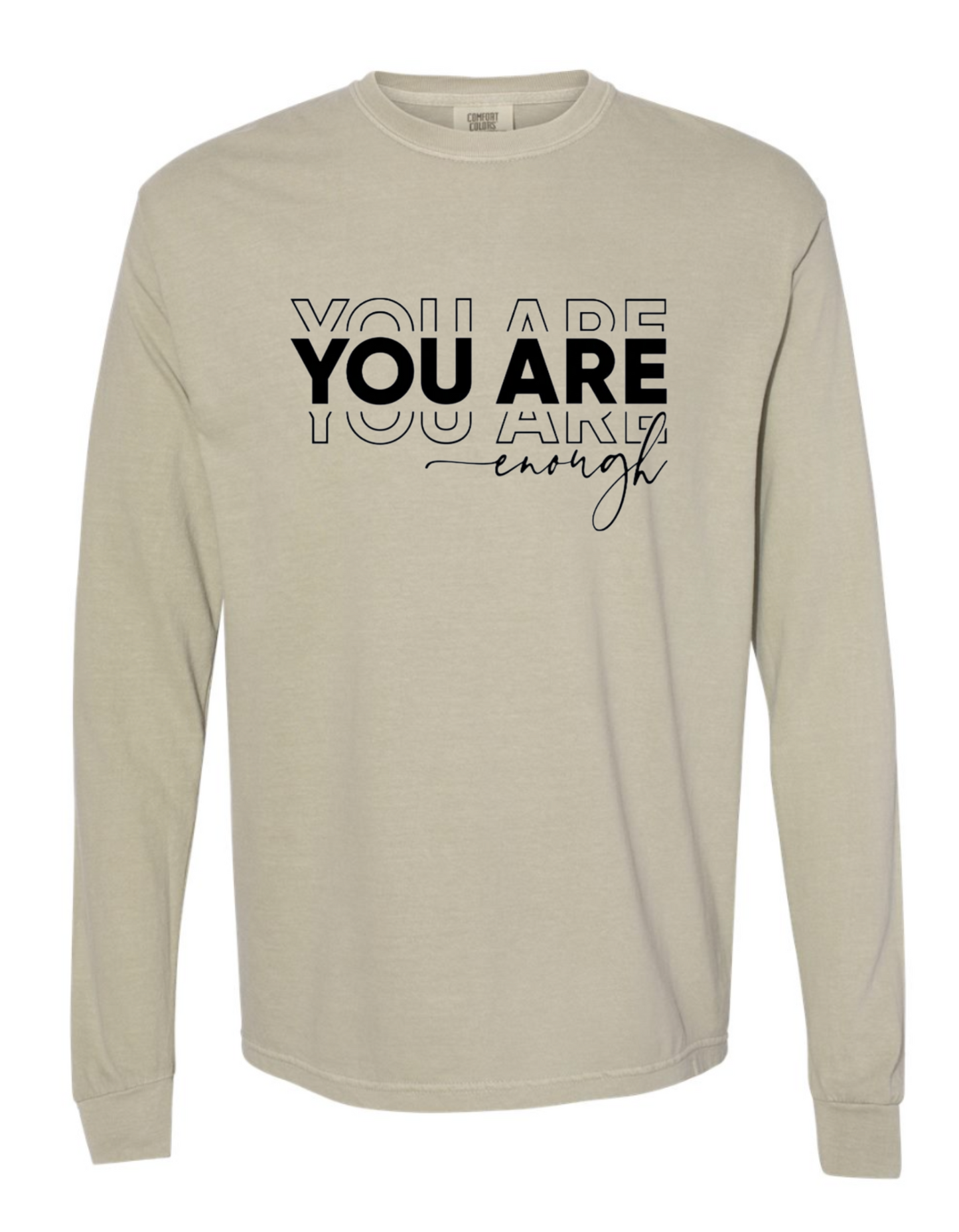 You Are Enough Longsleeve Tee