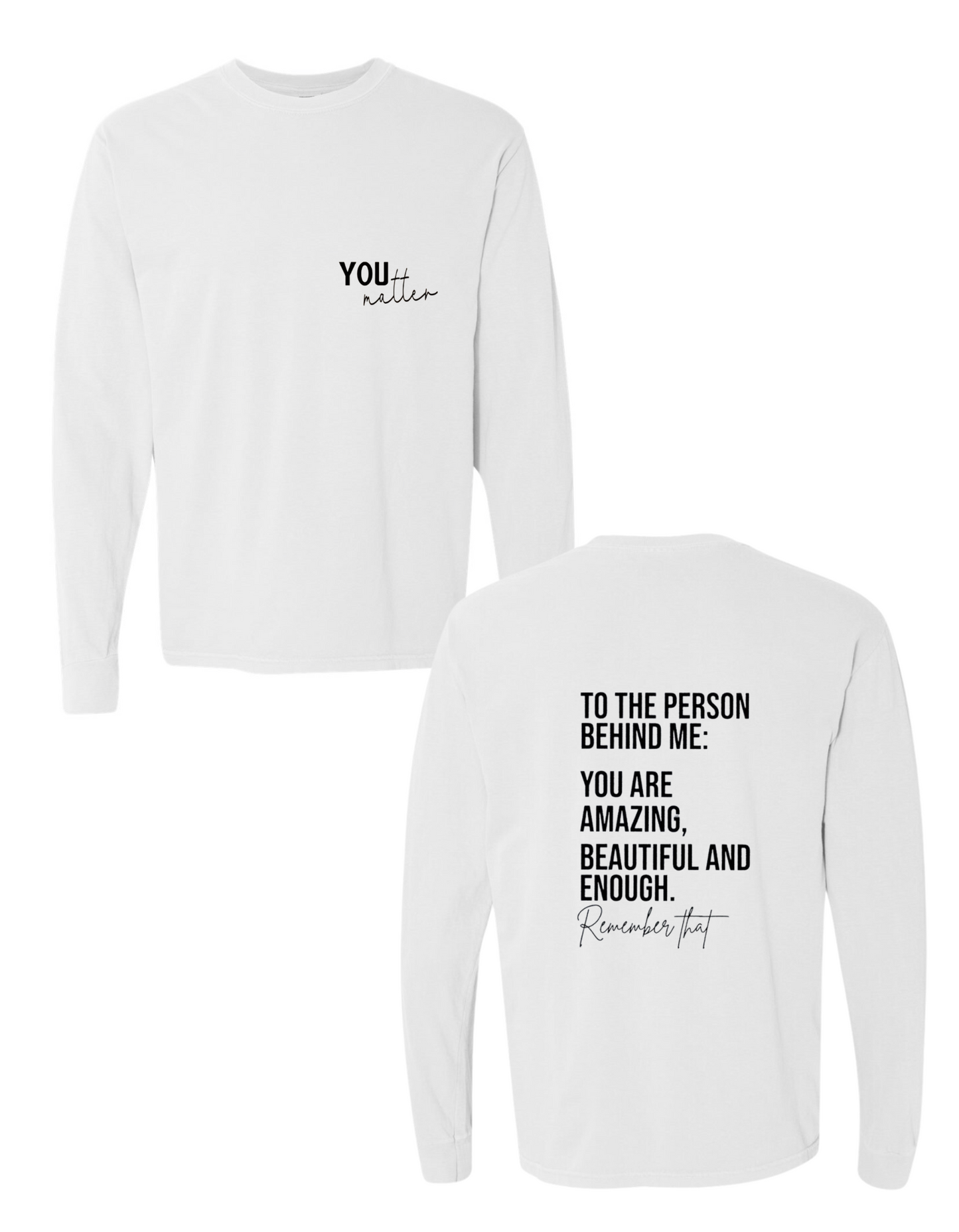 You Matter Longsleeve Tee