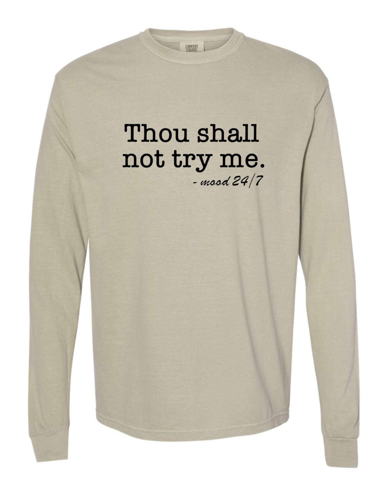 Thou Shall Not Try Me Longsleeve Tee