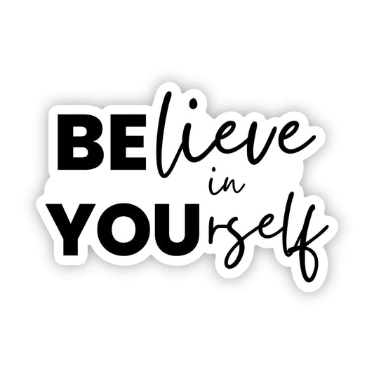 Believe in Yourself Sticker