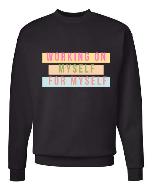 Working on Me - Crewneck Sweatshirt