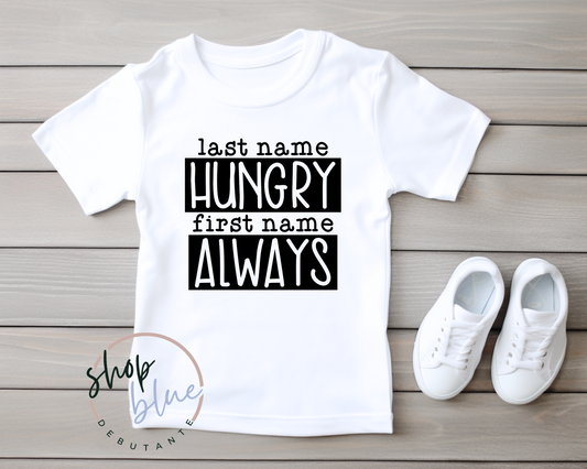 Last Name Hungry, First Name Always