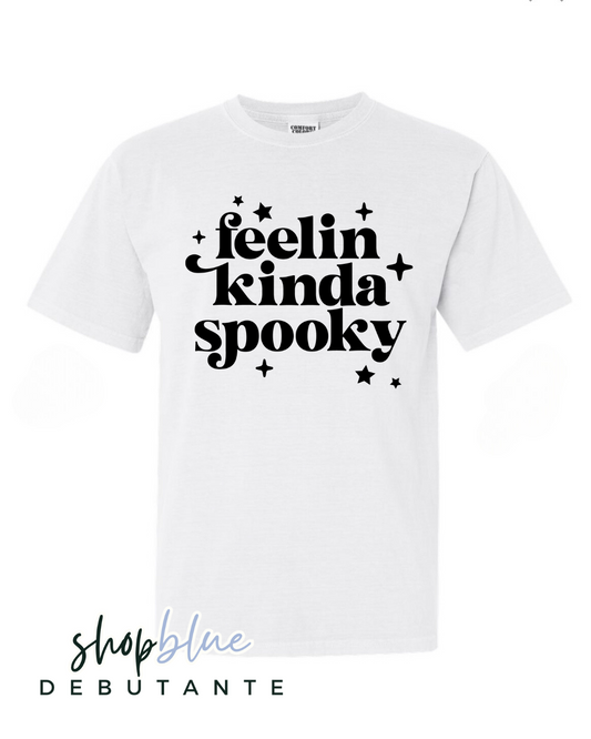 Feelin Kinda Spooky