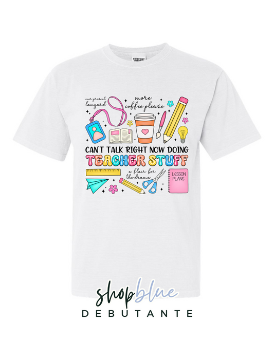 Can’t Talk Right Now, Teacher Stuff (WS)