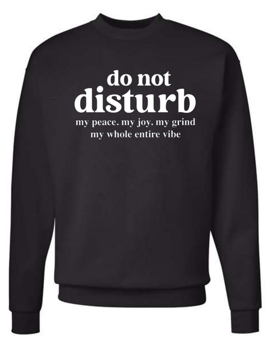 Do Not Disturb Crewneck Sweatshirt