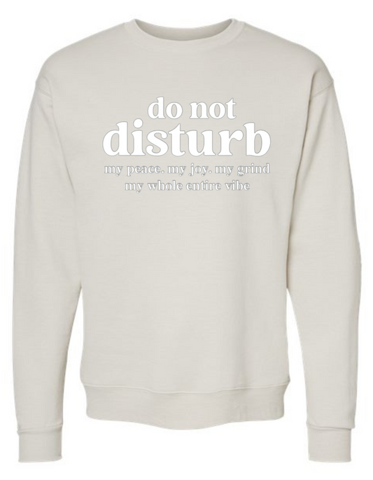 Do Not Disturb Crewneck Sweatshirt