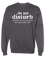 Do Not Disturb Crewneck Sweatshirt