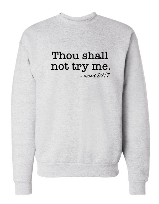 Thou Shall Not Try Me Crewneck Sweatshirt