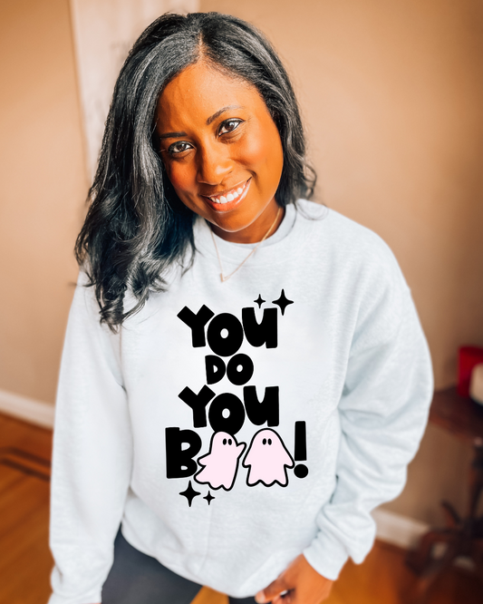 You Do You Boo Sweatshirt