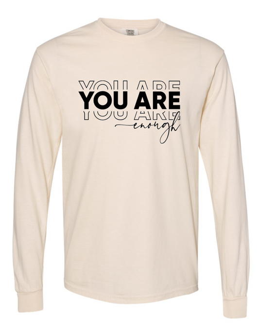You Are Enough Longsleeve Tee