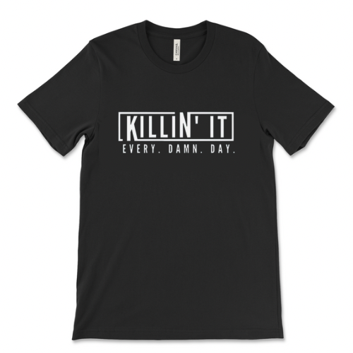 Killin’ It Tee