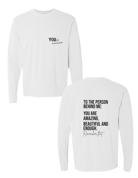 You Matter Longsleeve Tee