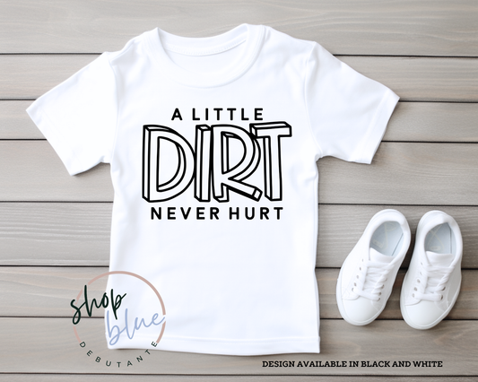 A Little Dirt Never Hurt