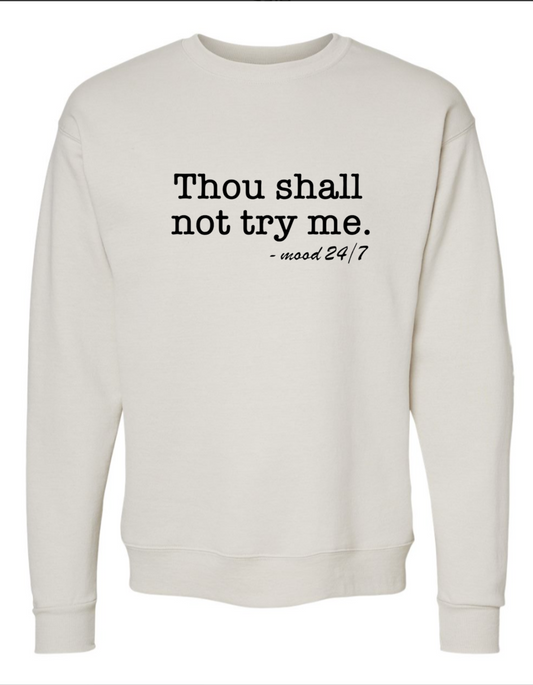 Thou Shall Not Try Me Crewneck Sweatshirt