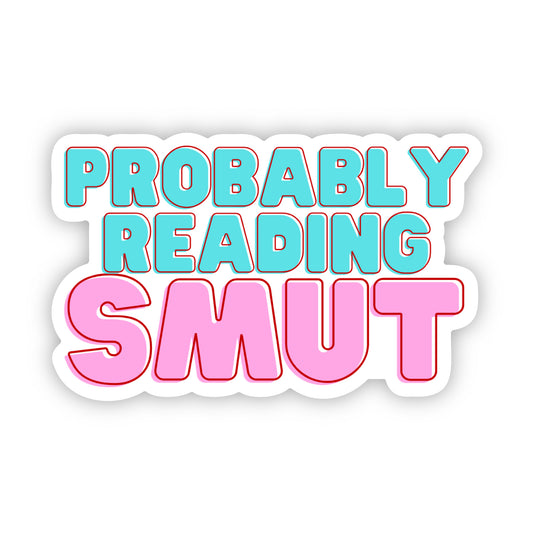 Probably Reading Smut Sticker