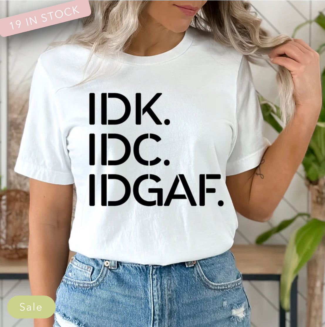 IDK.IDC.IDGAF