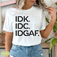 IDK.IDC.IDGAF