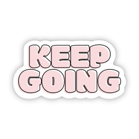 Keep Going Sticker