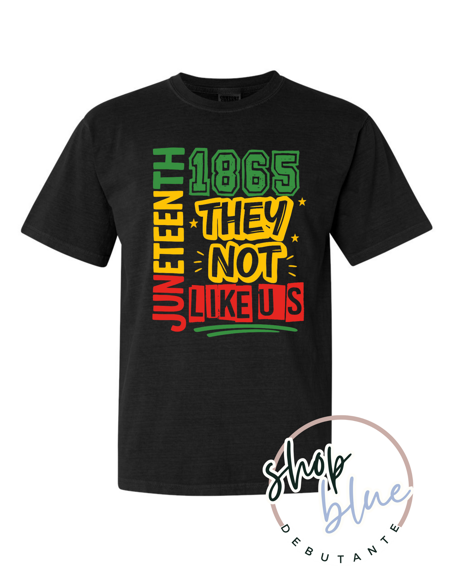 Juneteenth: They Not Like Us