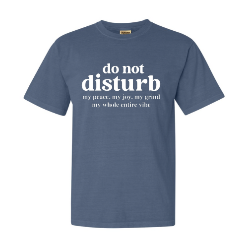 Do Not Distrurb Tee