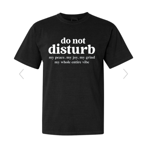 Do Not Distrurb Tee