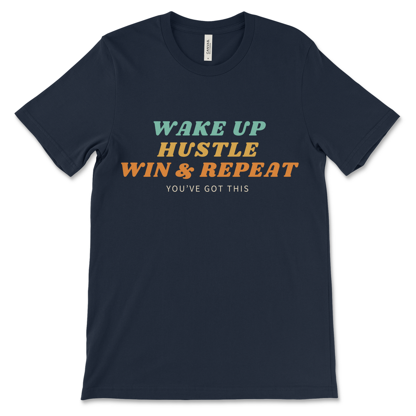Wake up, Hustle, Win & Repeat Tee
