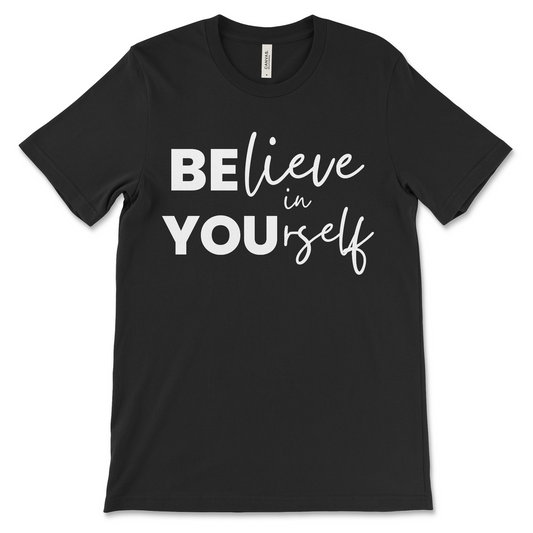 BElieve in YOUrself Tee