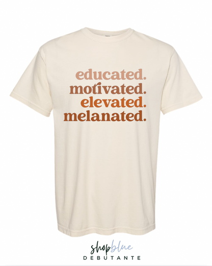 Educated. Motivated. Elevated. Melanated