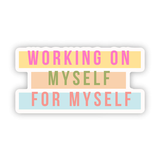 Working on Myself Sticker